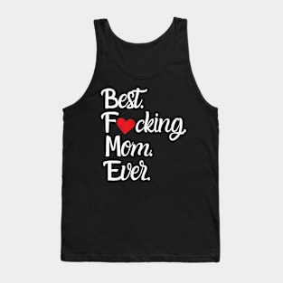 Best F#cking Mom Ever Tank Top